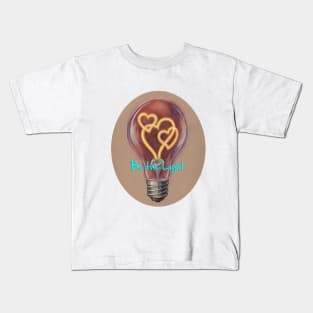 Be The Light - Heart's Light Kids T-Shirt